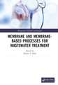 Membrane and Membrane-Based Processes for Wastewater Treatment