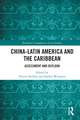 China-Latin America and the Caribbean: Assessment and Outlook