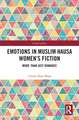 Emotions in Muslim Hausa Women's Fiction: More than Just Romance