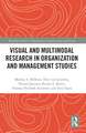 Visual and Multimodal Research in Organization and Management Studies