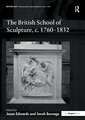 The British School of Sculpture, c.1760-1832