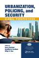 Urbanization, Policing, and Security: Global Perspectives