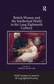 British Women and the Intellectual World in the Long Eighteenth Century