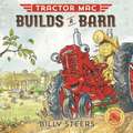 Tractor Mac Builds a Barn