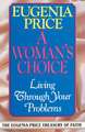 A Woman's Choice: Living Through Your Problems