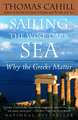 Sailing the Wine-Dark Sea: Why the Greeks Matter