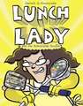 Lunch Lady and the Schoolwide Scuffle