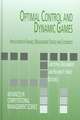 Optimal Control and Dynamic Games: Applications in Finance, Management Science and Economics