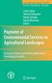 Payment for Environmental Services in Agricultural Landscapes: Economic Policies and Poverty Reduction in Developing Countries