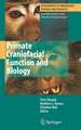 Primate Craniofacial Function and Biology