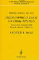 Pierre-Simon Laplace Philosophical Essay on Probabilities: Translated from the fifth French edition of 1825 With Notes by the Translator