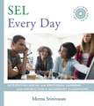 SEL Every Day – Integrating Social and Emotional Learning with Instruction in Secondary Classrooms (SEL Solutions Series)