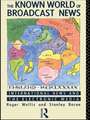 The Known World of Broadcast News: International News and the Electronic Media