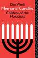 Memorial Candles: Children of the Holocaust