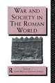 War and Society in the Roman World