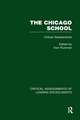 The Chicago School: Critical Assessments