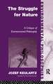 The Struggle For Nature: A Critique of Environmental Philosophy