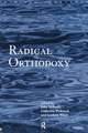 Radical Orthodoxy: A New Theology