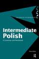 Intermediate Polish: A Grammar and Workbook