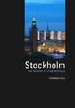 Stockholm: The Making of a Metropolis