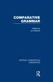 Comparative Grammar: Critical Concepts in Linguistics