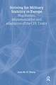 Striving for Military Stability in Europe: Negotiation, Implementation and Adaptation of the CFE Treaty