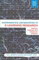 Contemporary Perspectives in E-Learning Research: Themes, Methods and Impact on Practice