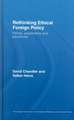 Rethinking Ethical Foreign Policy: Pitfalls, Possibilities and Paradoxes