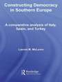 Constructing Democracy in Southern Europe: A comparative analysis of Italy, Spain and Turkey