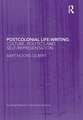 Postcolonial Life-Writing: Culture, Politics, and Self-Representation