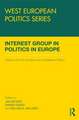 Interest Group Politics in Europe: Lessons from EU Studies and Comparative Politics