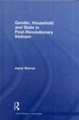 Gender, Household and State in Post-Revolutionary Vietnam