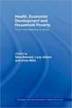 Health, Economic Development and Household Poverty: From Understanding to Action