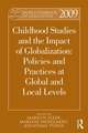 World Yearbook of Education 2009: Childhood Studies and the Impact of Globalization: Policies and Practices at Global and Local Levels