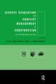 Dispute Resolution and Conflict Management in Construction: An International Perspective