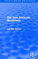 Irish Dramatic Movement (Routledge Revivals): An Interpretation
