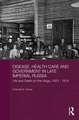 Disease, Health Care and Government in Late Imperial Russia: Life and Death on the Volga, 1823-1914