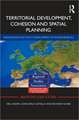 Territorial Development, Cohesion and Spatial Planning: Knowledge and policy development in an enlarged EU