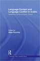 Language Contact and Language Conflict in Arabic