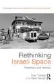 Rethinking Israeli Space: Periphery and Identity