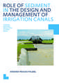 Role of Sediment in the Design and Management of Irrigation Canals