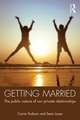 Getting Married: The Public Nature of Our Private Relationships