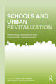 Schools and Urban Revitalization: Rethinking Institutions and Community Development