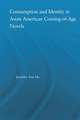 Consumption and Identity in Asian American Coming-of-Age Novels