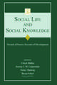 Social Life and Social Knowledge: Toward a Process Account of Development