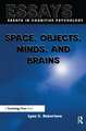 Space, Objects, Minds and Brains