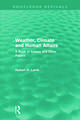 Weather, Climate and Human Affairs (Routledge Revivals): A Book of Essays and Other Papers