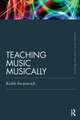 Teaching Music Musically (Classic Edition)