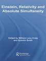 Einstein, Relativity and Absolute Simultaneity