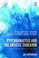 Psychoanalysis and the Artistic Endeavor: Conversations with literary and visual artists